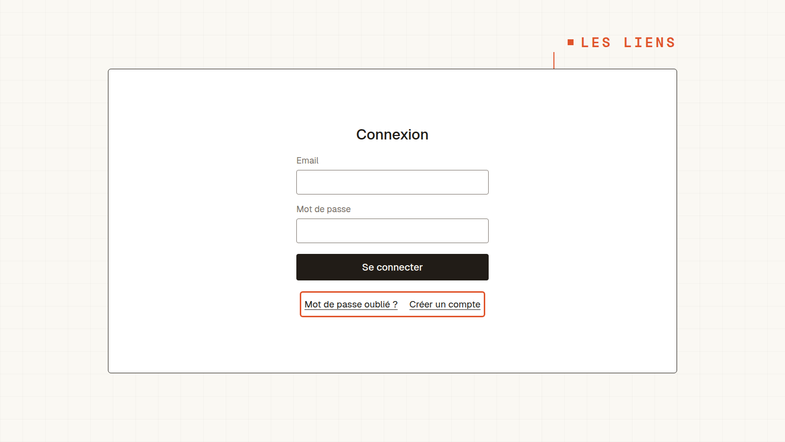 Formulaire de connexion avec deux liens Mot de passe oublié et Créer un compte, à côté du bouton principal Se connecter